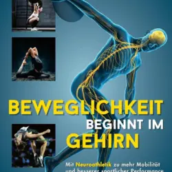 Beweglichkeit beginnt im Gehirn